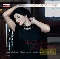 Brazilian Sentiments - Songs by: Heitor Villa-Lobos, Claudio Santoro, Tom Jobim, Ronaldo Miranda